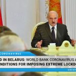 EXPOSED: World Bank Coronavirus Aid Comes With Conditions For Imposing Extreme Lockdown, Reveals Belarus President