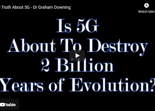The Truth About 5G – Dr Graham Downing