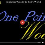 ONE POINT WOO - EXPLORER'S GUIDE TO SCIFI WORLD parts 1 and 2