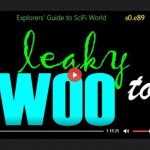 LEAKY WOO TOO - EXPLORERS' GUIDE TO SCIFI WORLD