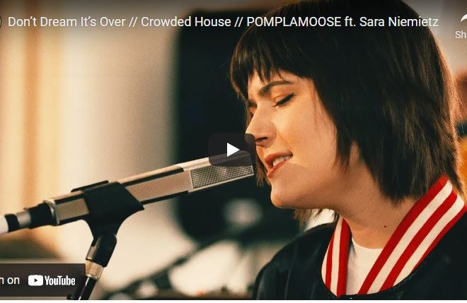 Don’t Dream It’s Over // Crowded House // POMPLAMOOSE ft. Sara Niemietz