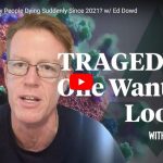 Why Are Healthy People Dying Suddenly Since 2021? w/ Ed Dowd