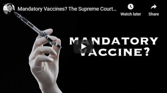 Mandatory Vaccines? The Supreme Court Said Yes! But Wait, There’s More…
