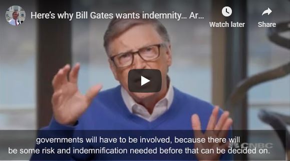 Here’s why Bill Gates wants indemnity… Are you willing to take the risk?