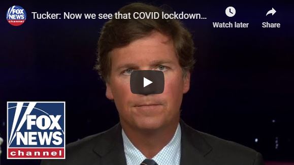 Tucker: Now we see that COVID lockdowns aren’t the only solution