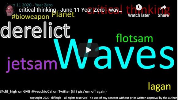 Clif High: critical thinking – June 11 Year Zero – waves, flotsam, jetsam, lagan, derelict