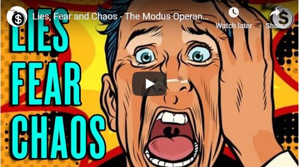Lies, Fear and Chaos – The Modus Operandi of Governments Banksters and Mainstream Media