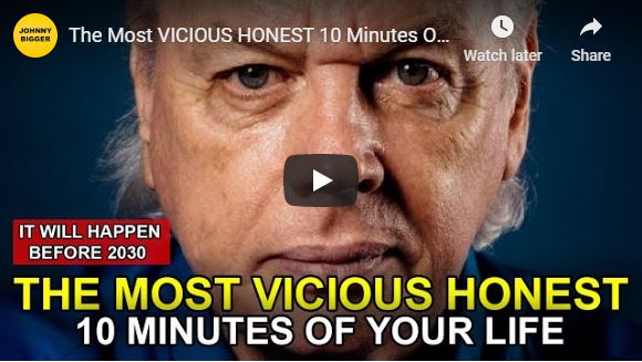 The Most VICIOUS HONEST 10 Minutes Of Your Life [IT WILL HAPPEN BEFORE 2030 IF WE ALLOW IT] David Icke