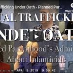 Fetal Trafficking Under Oath - Planned Parenthood's Admissions About Infanticide