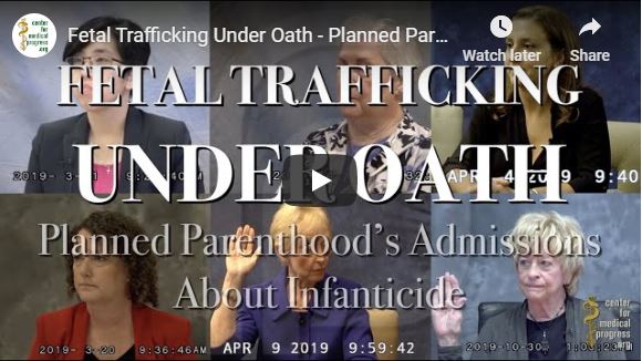 Fetal Trafficking Under Oath – Planned Parenthood’s Admissions About Infanticide