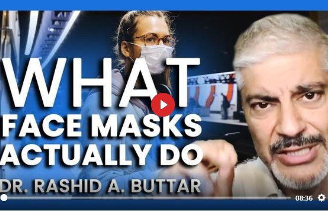 WHAT FACE MASKS ACTUALLY DO TO YOUR HEALTH BY DR. RASHID A. BUTTAR
