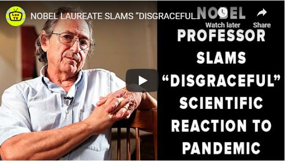 NOBEL LAUREATE SLAMS “DISGRACEFUL” SCIENTIFIC REACTION TO PANDEMIC