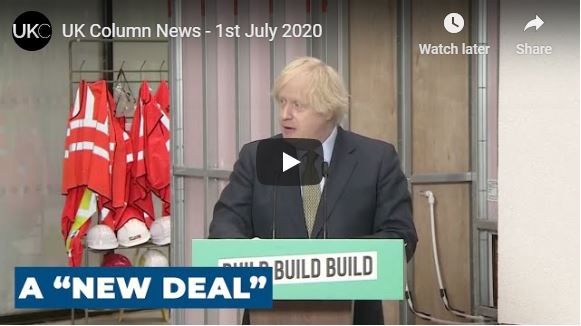 UK Column News – 1st July 2020