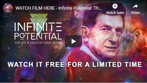 WATCH FILM HERE – Infinite Potential: The Life & Ideas of David Bohm