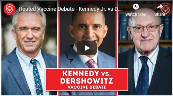 If you’ve ever even considered a vaccine, watch this…. Heated Vaccine Debate – Kennedy Jr. vs Dershowitz