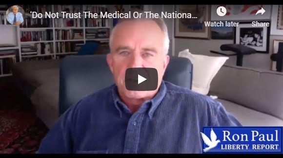 Do Not Trust The Medical Or The National Security Establishment!’ With Guest Robert F. Kennedy, Jr.
