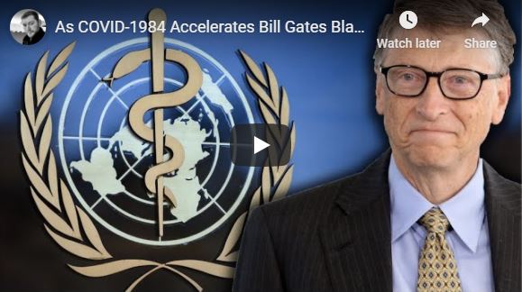 As COVID-1984 Accelerates Bill Gates Blames ‘Freedom’ For Spread of the Virus