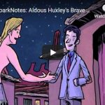 Video SparkNotes: Aldous Huxley's Brave New World summary