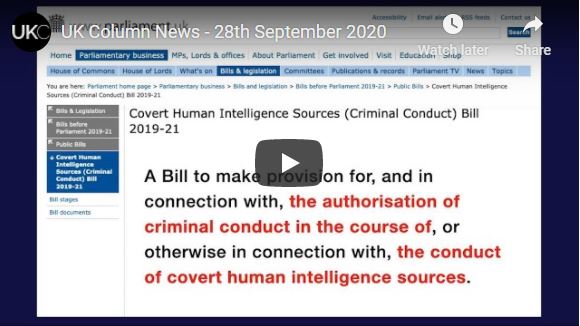 UK Column News – 28th September 2020  “The Government” and its agencies are now permitted to break the law – in fact its encouraged.
