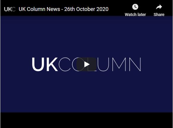 UK Column News – 26th October 2020. The Government knew what they were doing – it was Murder
