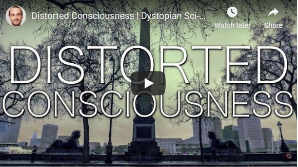 Distorted Consciousness | Dystopian Sci-Fi Short Film