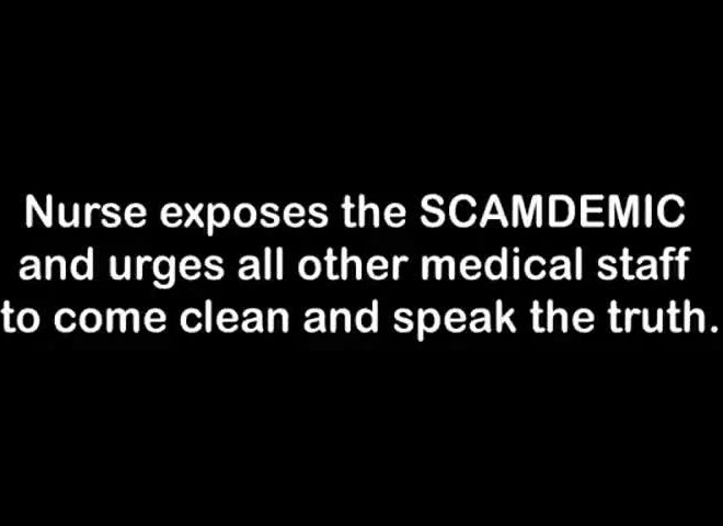NURSE EXPOSES THE SCAMDEMIC AND URGES OTHER MEDICAL STAFF TO SPEAK OUT
