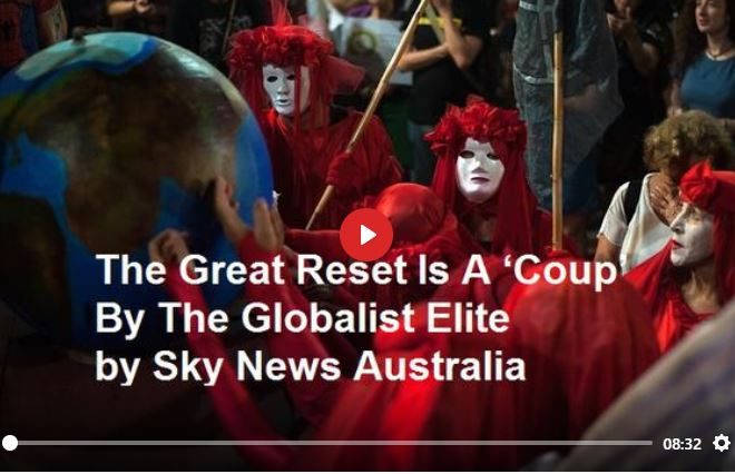 THE GREAT RESET IS A ‘COUP’ BY THE GLOBALIST ELITE BY SKY NEWS AUSTRALIA