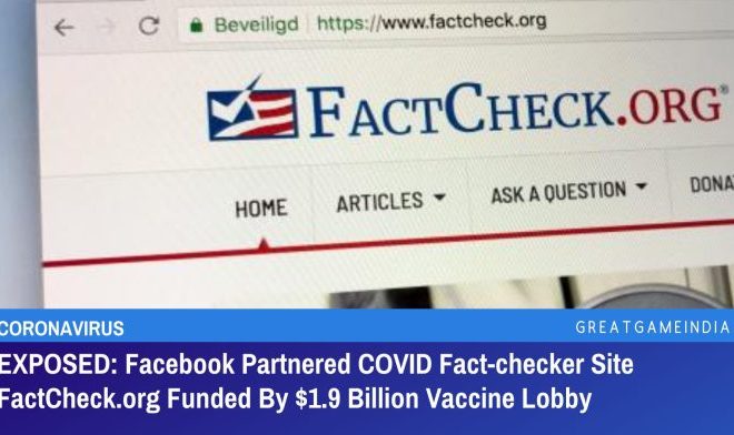 EXPOSED: Facebook’s Independent COVID Fact-checker Site FactCheck.org Funded By $1.9 Billion Vaccine Lobby