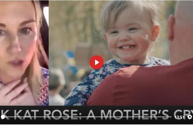 UK KAT ROSE: A MOTHER’S CRY “IT’S GETTING TOO CLOSE TO THE CHILDREN” (REMAKE, WITH PROTEST FOOTAGE)