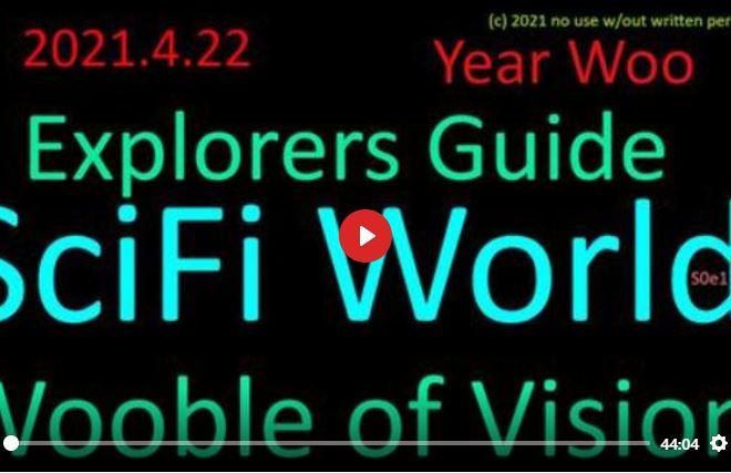 Clif High: EXPLORERS’ GUIDE TO SCIFI WORLD – WOOBLE OF VISION