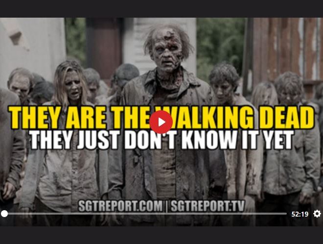 THEY ARE THE WALKING DEAD. THEY JUST DON’T KNOW IT YET.