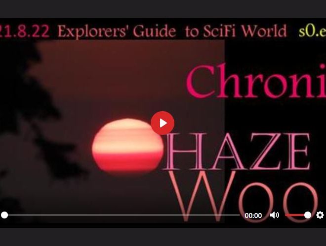CHRONIC HAZE WOO – EXPLORERS’ GUIDE TO SCIFI WORLD