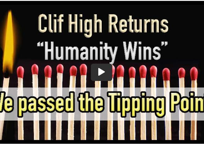 CLIF HIGH RETURNS TO DISCUSS HIS LATEST DATA, “HUMANITY WINS”,”DARK TIMES”,”HISTORY REVEALED” (1OF2)