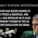 INVESTIGATION – Bill Gates has major shares in both Pfizer & BioNTech, and an FOI has revealed he is the primary funder of the MHRA