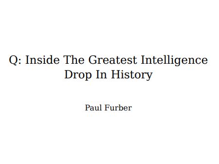 Q: Inside The Greatest Intelligence Drop In History
