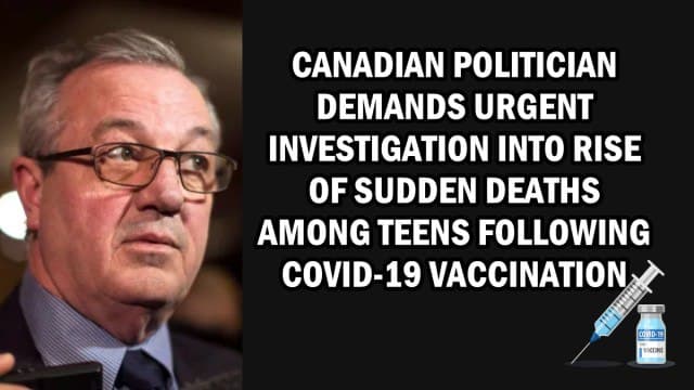 Canadian Politician demands urgent investigation into rise of sudden deaths among Teens following Covid-19 Vaccination