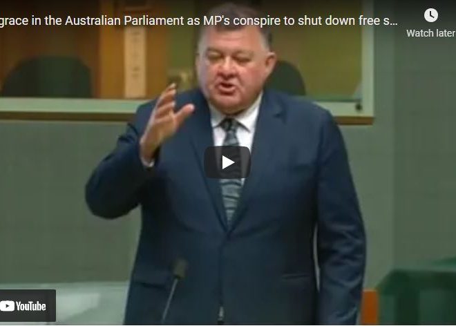 Disgrace in the Australian Parliament as MP’s conspire to shut down free speech