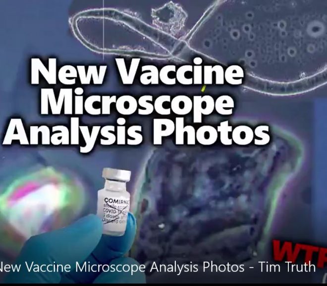 Dr. John B. – New “Vaccine” Microscope Analysis Photos – Tim Truth