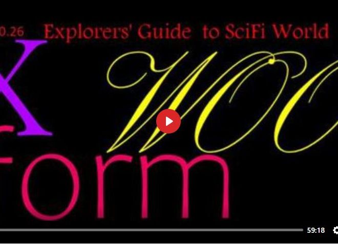 X FORM WOO – EXPLORERS’ GUIDE TO SCIFI WORLD