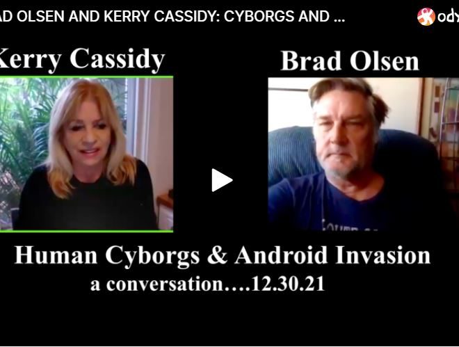 BRAD OLSEN AND KERRY CASSIDY: CYBORGS AND ANDROIDS