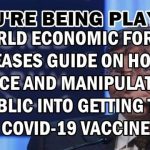 World Economic Forum releases guide on how to coerce and manipulate public into getting the Covid-19 Vaccine
