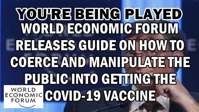World Economic Forum releases guide on how to coerce and manipulate public into getting the Covid-19 Vaccine