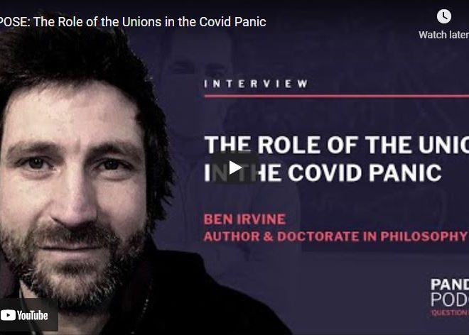 EXPOSE: The Role of the Unions in the Covid Panic