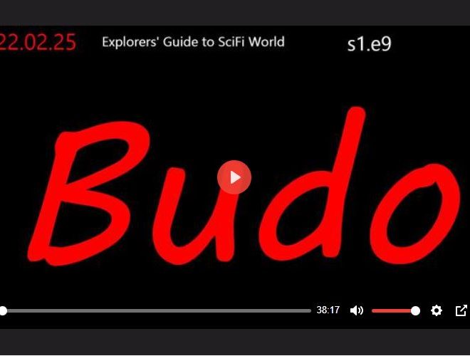 BUDO – EXPLORERS’ GUIDE TO SCIFI WORLD