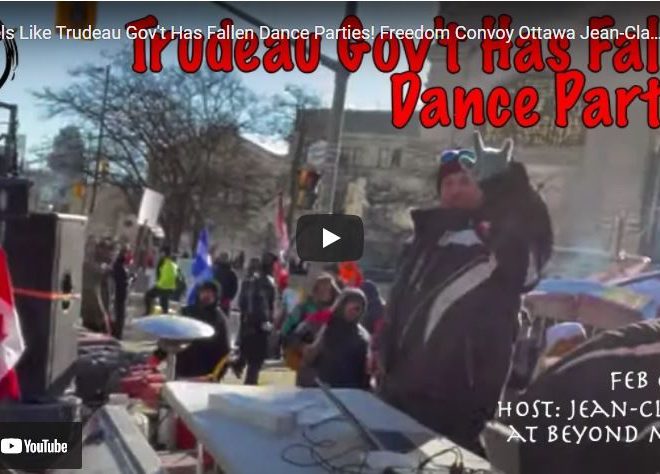 Feels Like Trudeau Gov’t Has Fallen Dance Parties! Freedom Convoy Ottawa Jean-Claude@BeyondMystic
