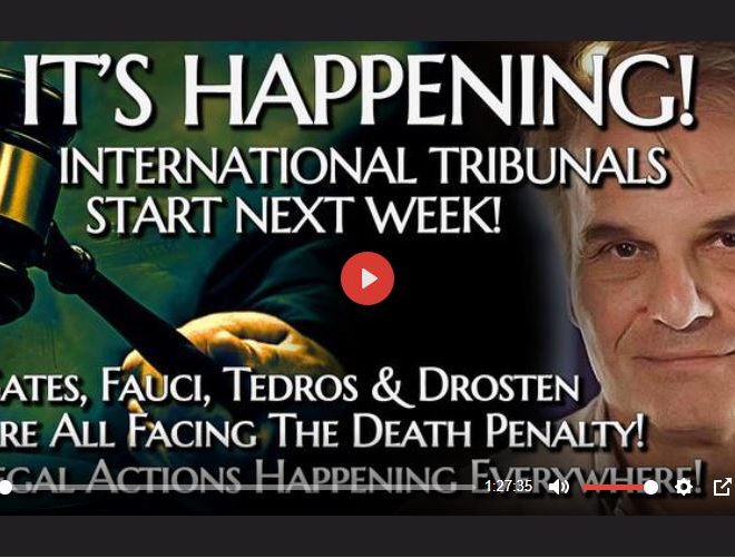 BREAKING! INTERNATIONAL TRIBUNALS START NEXT WEEK! GATES, FAUCI, TEDROS ETC FACE THE DEATH PENALTY!