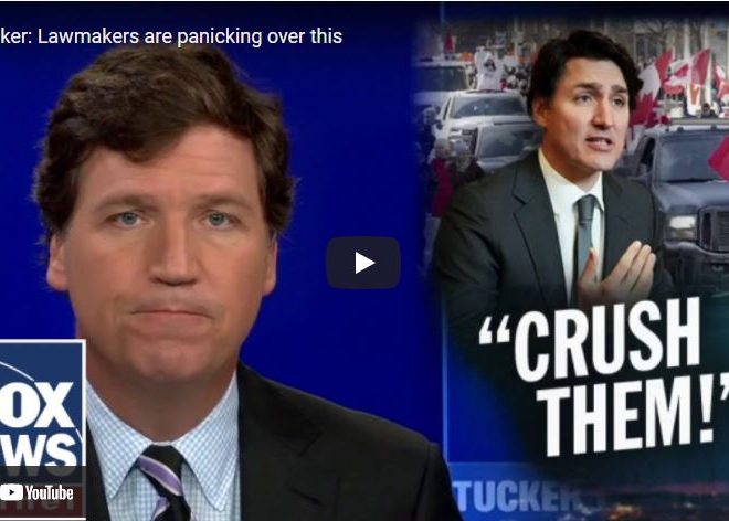 Great rant from Tucker. The Canadian and USA governments are behaving like scared little piss-ants, which is a great sight to behold.