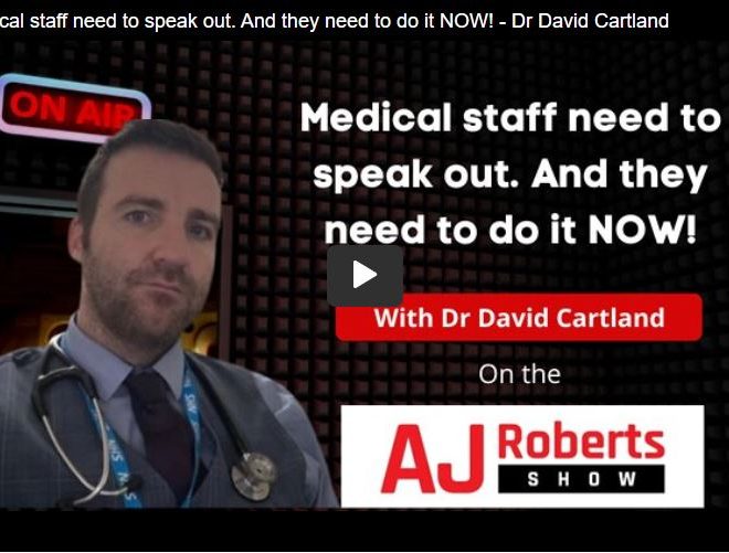 Medical staff need to speak out. And they need to do it NOW! – Dr David Cartland
