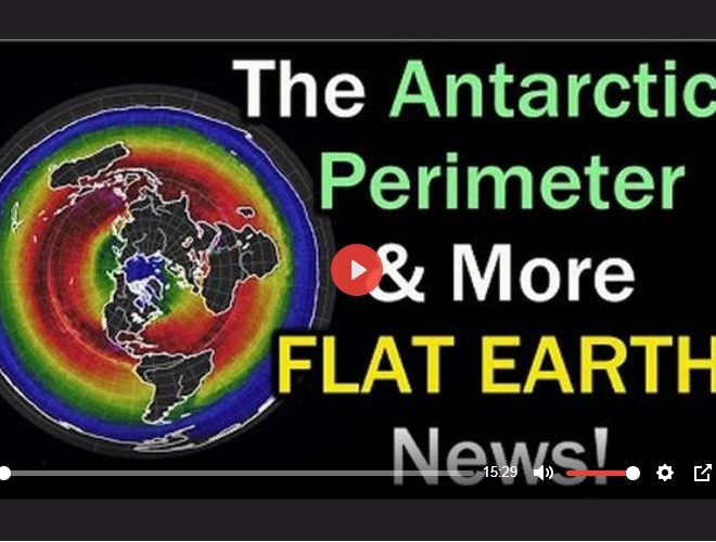 THE ANTARCTICA PERIMETER AND MORE FLAT EARTH NEWS