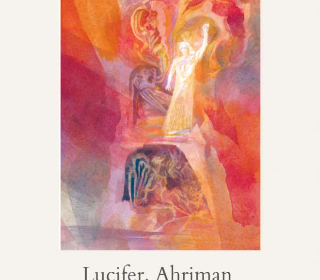 (Rudolf Steiner) Lucifer, Ahriman and Christ | Gigi Young